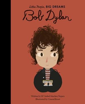 Little People Big Dreams Bob Dylan.
