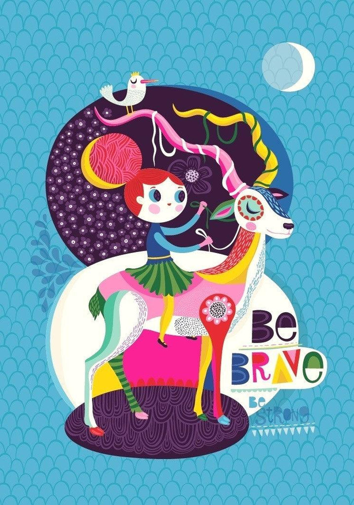 Be Brave Art Print Poster by Helen Dardik.